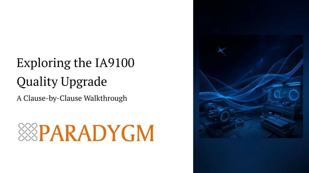 IA9100 title slide: Exploring the Quality Upgrade, a clause-by-clause walkthrough, Paradygm Consulting